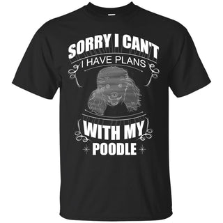 I Have A Plan With My Poodle T Shirts
