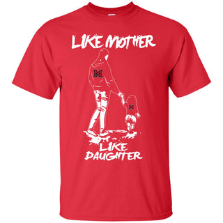 Like Mother Like Daughter Miami RedHawks T Shirts