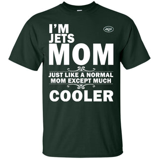 A Normal Mom Except Much Cooler New York Jets T Shirts