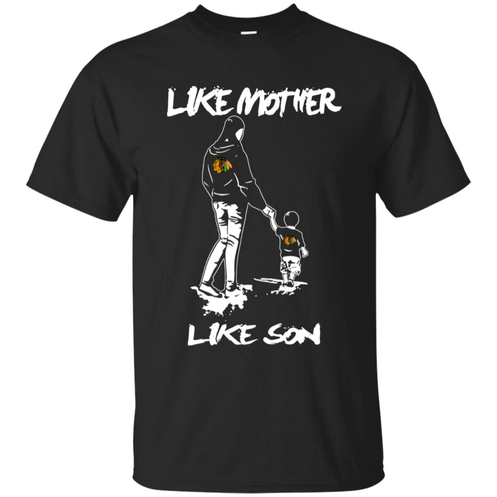 Like Mother Like Son Chicago Blackhawks T Shirt