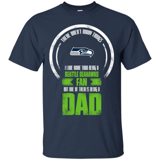 I Love More Than Being Seattle Seahawks Fan T Shirts
