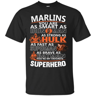 Miami Marlins You're My Favorite Super Hero T Shirts