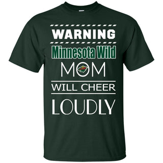 Warning Mom Will Cheer Loudly Minnesota Wild T Shirts