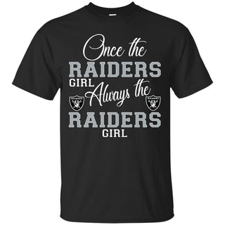 Always The Oakland Raiders Girl T Shirts