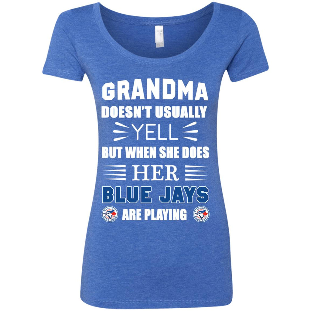 Grandma Doesn't Usually Yell Toronto Blue Jays T Shirts