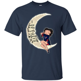 BB I Love My Houston Texans To The Moon And Back T Shirt - Best Funny Store