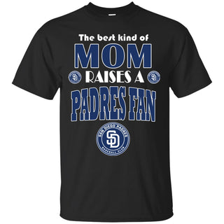 Best Kind Of Mom Raise A Fan San Diego Padres T Shirts