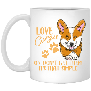 Love Corgi Or Don't Get Them Corgi Mugs