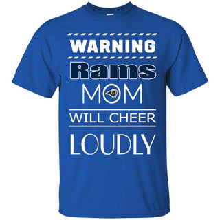 Warning Mom Will Cheer Loudly Los Angeles Rams T Shirts