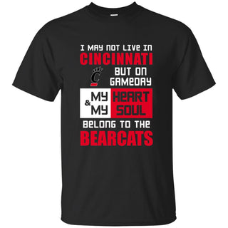 My Heart And My Soul Belong To The Bearcats T Shirts