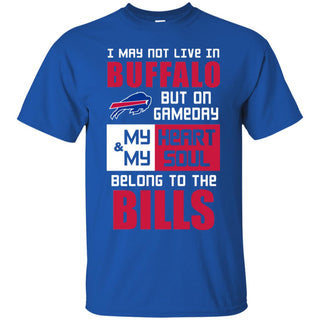 My Heart And My Soul Belong To The Bills T Shirts