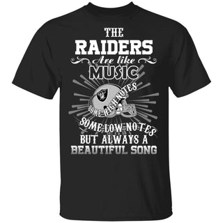 KHG The Oakland Raiders Are Like Music T Shirt