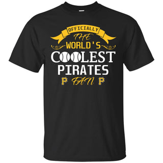 Officially The World's Coolest Pittsburgh Pirates Fan T Shirts