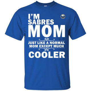 A Normal Mom Except Much Cooler Buffalo Sabres T Shirts