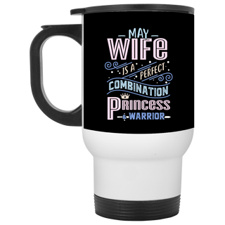 May Wife Combination Princess And Warrior Travel Mugs