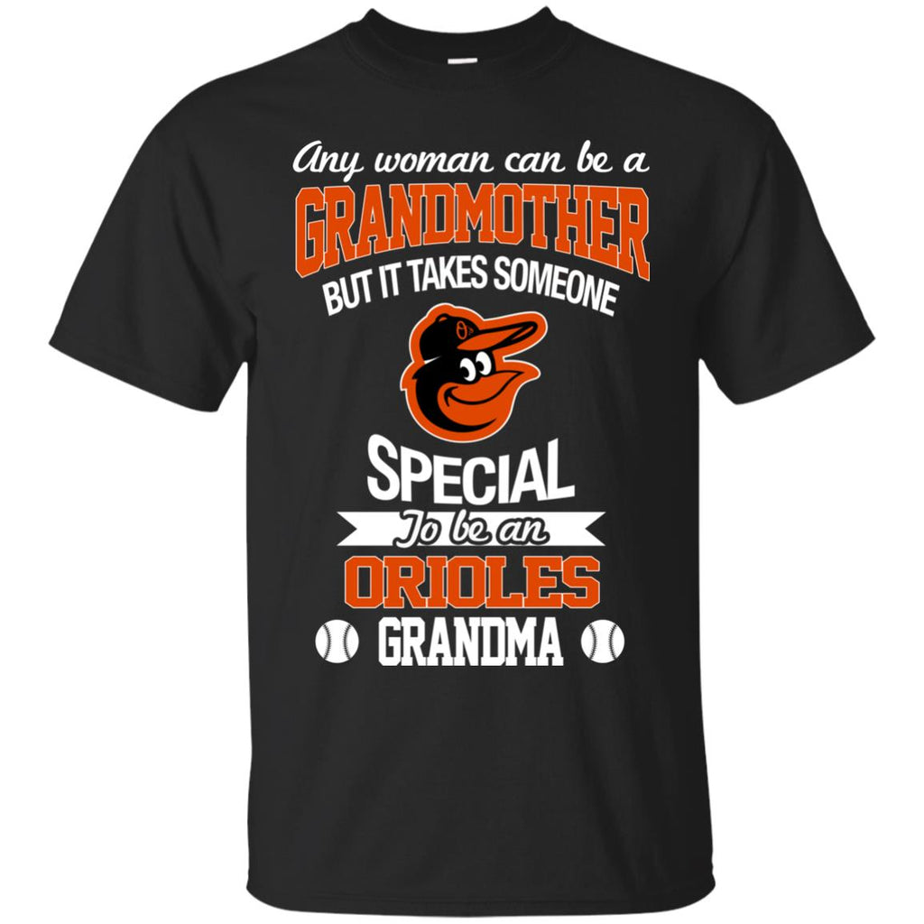 It Takes Someone Special To Be A Baltimore Orioles Grandma T