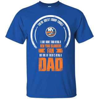 I Love More Than Being New York Islanders Fan T Shirts