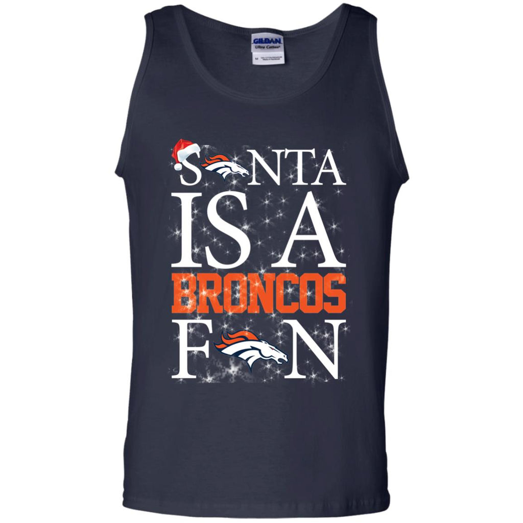Santa Is A Denver Broncos Fan T Shirts