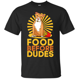 Pitbull - Food Before Dudes T Shirts