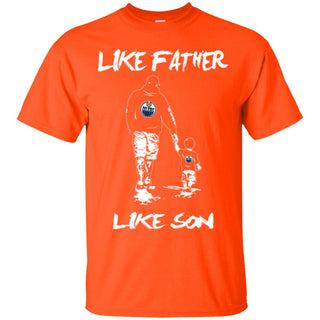 Like Father Like Son Edmonton Oilers T Shirt