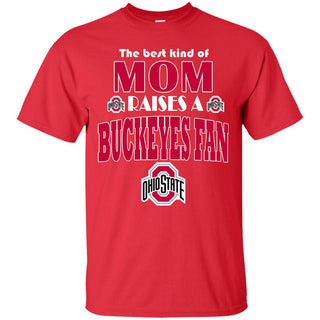 Best Kind Of Mom Raise A Fan Ohio State Buckeyes T Shirts