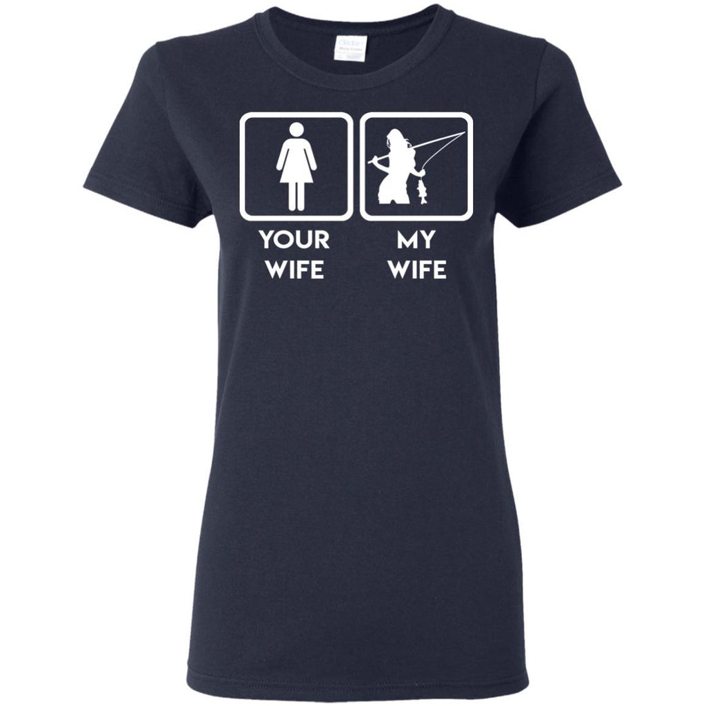 Funny Fishing T-Shirts. Your wife, my wife fishing, is best gift for y –  Best Funny Store