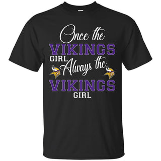 Always The Minnesota Vikings Girl T Shirts