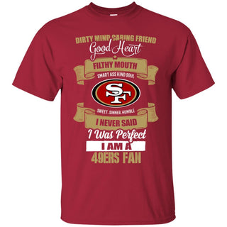 I Am A San Francisco 49ers Fan Tshirt For Fans