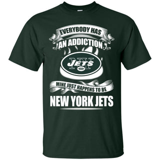 Everybody Has An Addiction Mine Just Happens To Be New York Jets T Shirt