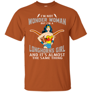 I'm Not Wonder Woman Texas Longhorns T Shirts