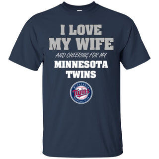 I Love My Wife And Cheering For My Minnesota Twins T Shirts