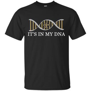 It's In My DNA New Orleans Saints T Shirts