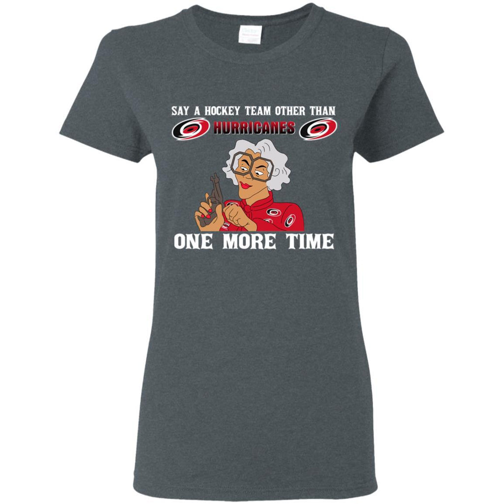 Say A Hockey Team Other Than Carolina Hurricanes T Shirts – Best Funny Store