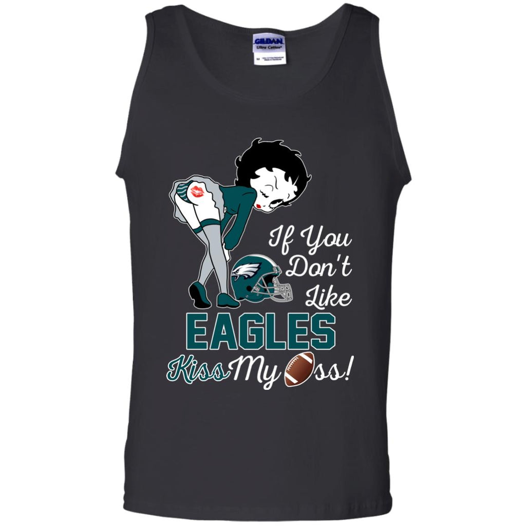 If You Don't Like Philadelphia Eagles Kiss My Ass BB T Shirts