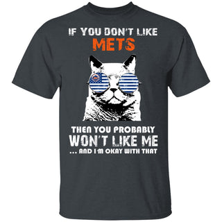 KHG - If You Don't Like New York Mets T Shirt