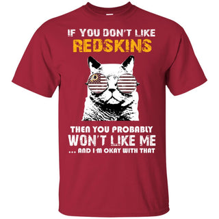 If You Don't Like Washington Redskins T Shirt