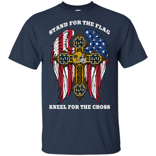 Stand For The Flag Kneel For The Cross Notre Dame Fighting Irish Tshirt
