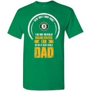 I Love More Than Being Oakland Athletics Fan T Shirts