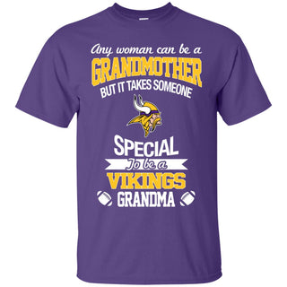 It Takes Someone Special To Be A Minnesota Vikings Grandma T Shirts