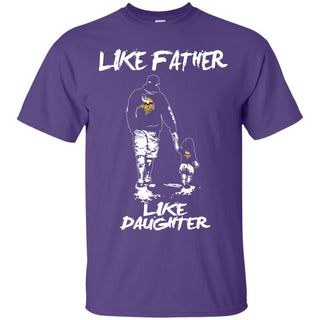 Like Father Like Daughter Minnesota Vikings T Shirts