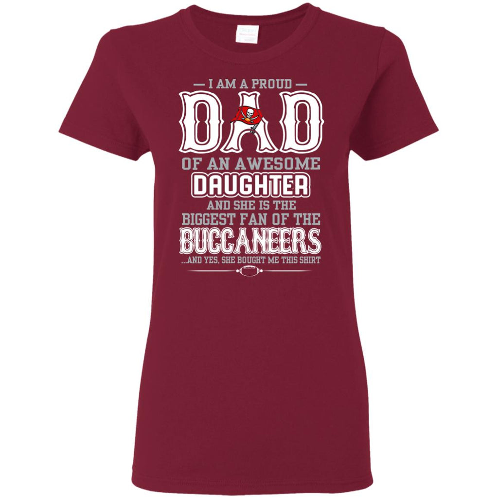 Proud Of Dad Of An Awesome Daughter Tampa Bay Buccaneers T Shirts