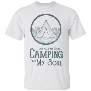 Camping Fills My Soul T Shirts
