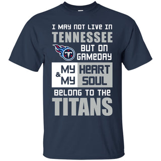 My Heart And My Soul Belong To The Titans T Shirts