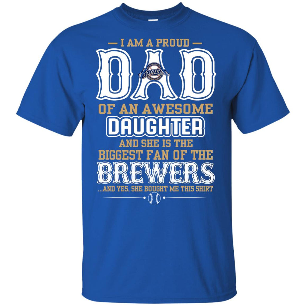 Proud Of Dad Of An Awesome Daughter Milwaukee Brewers T Shirts – Best Funny  Store