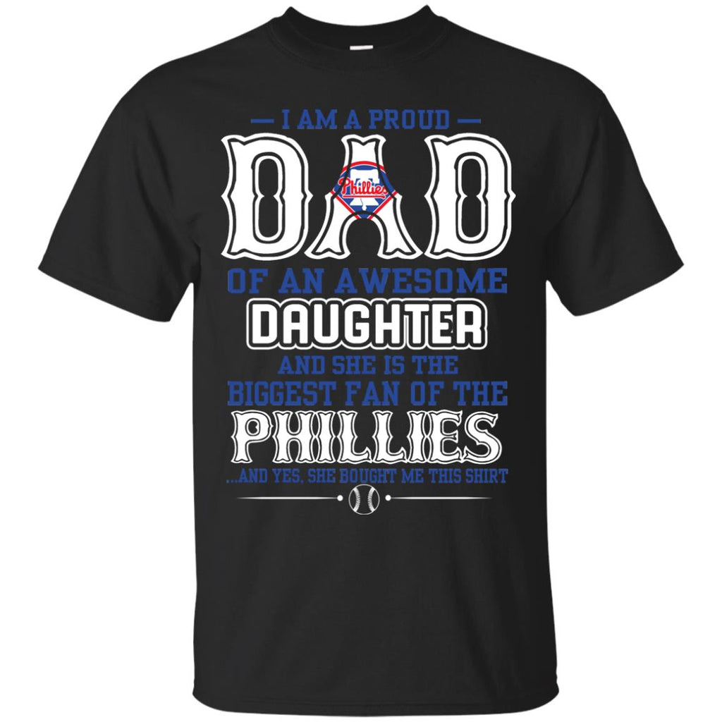 Proud Of Dad Of An Awesome Daughter Philadelphia Phillies T Shirts – Best  Funny Store