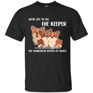 We're Off To See The Keeper Corgi T Shirts