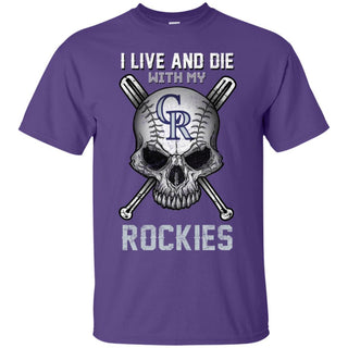 I Live And Die With My Colorado Rockies T Shirt