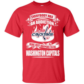 Everybody Has An Addiction Mine Just Happens To Be Washington Capitals T Shirt