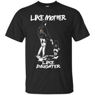Like Mother Like Daughter Miami Marlins T Shirts