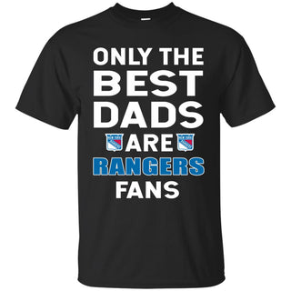 Only The Best Dads Are Fans New York Rangers T Shirts, is cool gift